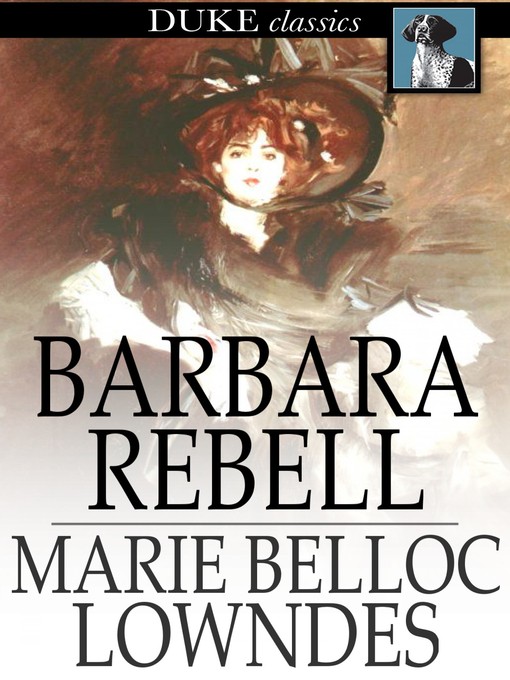 Title details for Barbara Rebell by Marie Belloc Lowndes - Wait list